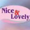 Nice and Lovely